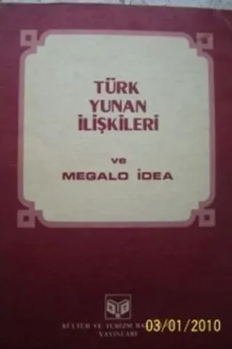 Türk Yunan İlişkileri Ve Megalo İdea