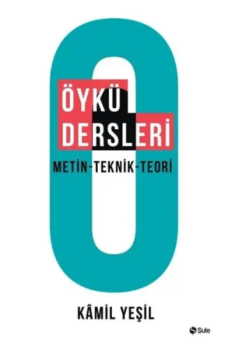 Öykü Dersleri; Metin - Teknik - Teori