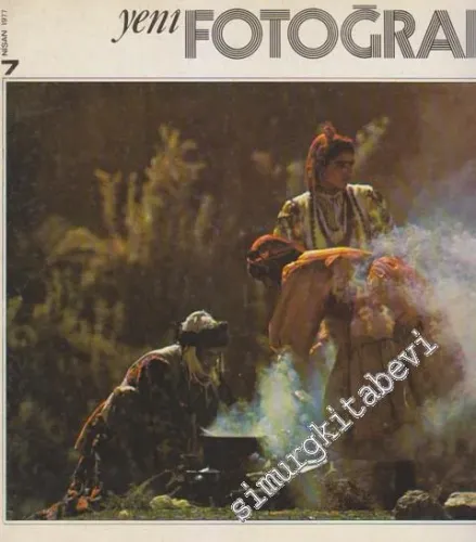 Yeni Fotoğraf Aylık Fotoğraf Sanatı ve Mesleği Dergisi  - Sayı: 7      Nisan