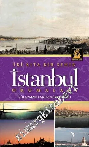 İstanbul Okumaları: İki Kıta Bir Şehir  -         2014