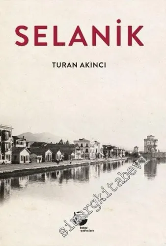 Selanik: Osmanlı'da Selanik 1869 - 1924 -