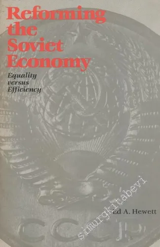 Reforming The Soviet Economy: Equality versus Efficiency -        1988