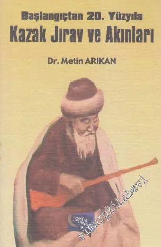 Başlangıçtan 20. Yüzyıla Kazak Jirav ve Akınları -