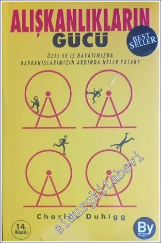 Alışkanlıkların Gücü : Özel ve İş Hayatımızda Alışkanlıklarımızın Ardında Ne Yatar -         2018