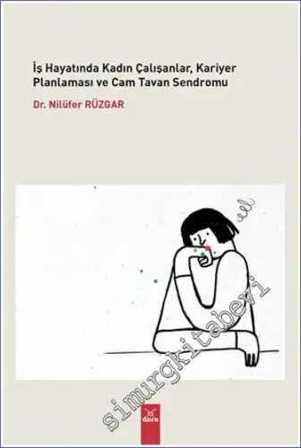 İş Hayatında Kadın Çalışanlar, Kariyer Planlaması ve Cam Tavan Sendromu -        2023