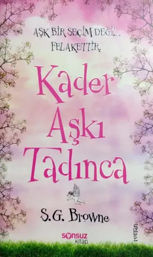 Kader Aşkı Tadınca / Aşk Bir Seçim Değil Felakettir