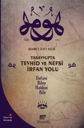 Tasavvufta Tevhid Ve Nefsi İrfan Yolu; Nefsini Bilen Rabbini Bilir
