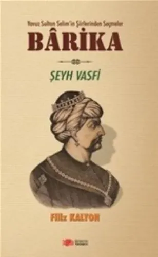 Barika; Yavuz Sultan Selim'in Şiirlerinden Seçmeler