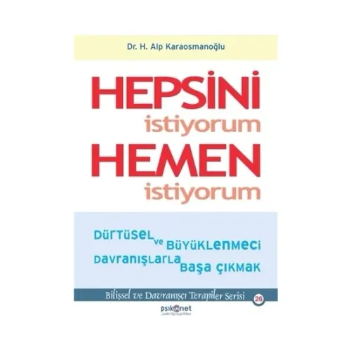 Hepsini İstiyorum Hemen İstiyorum
