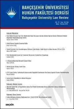Bahçeşehir Üniversitesi Hukuk Fakültesi Dergisi Cilt:13 - Sayı:165 - 166 Mayıs - Haziran 2018