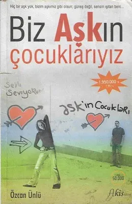 Biz Aşkın Çocuklarıyız