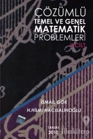 Çözümlü Temel ve Genel Matematik Problemleri Cilt: 2