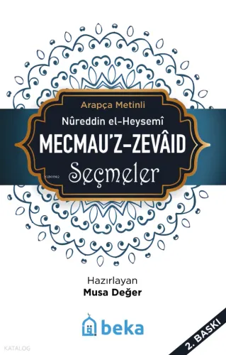 Mecmeu'z-Zevaid Seçmeler | benlikitap.com