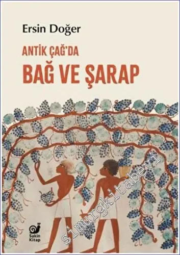 Antik Çağ'da Bağ ve Şarap -         2023