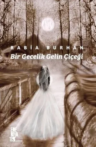 Bir Gecelik Gelin Çiçeği