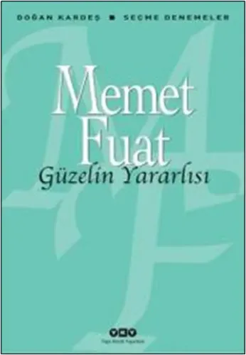 Güzelin Yararlısı; Seçme Denemeler