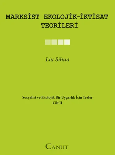Marxsist Ekolojik-İktisat Teorileri; Sosyalist ve Ekolojik Bir Uygarlık için Tezler II