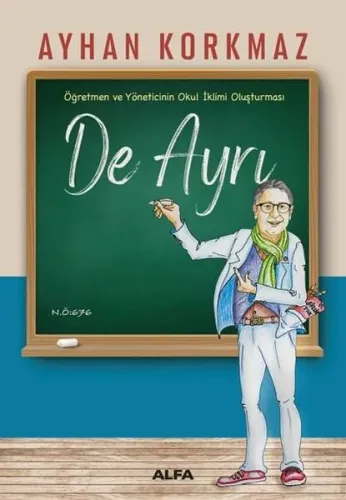 De Ayrı ;Öğretmen ve Yöneticinin Okul İklimi Oluşturması