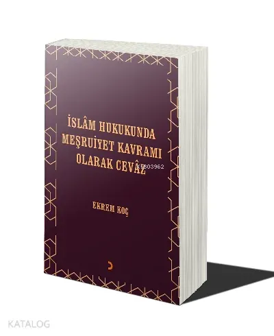 İslâm Hukukunda Meşruiyet Kavramı Olarak Cevâz