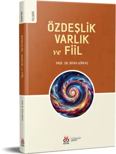 Özdeşlik, Varlık ve Fiil İrfan Görkaş