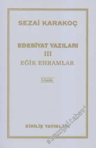 Edebiyat Yazıları 3: Eğik Ehramlar -         2011