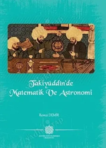Takiyüddin'de Matematik ve Astronomi