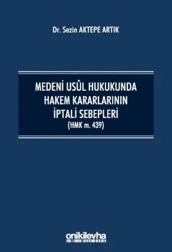 Medeni Usul Hukukunda Hakem Kararlarının İptali Sebepleri (HMK m.439)
