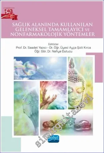 Sağlık Alanında Kullanılan Geleneksel Tamamlayıcı ve Nonfarmakolojik Yöntemler -         2022