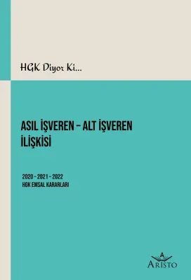 Asıl İşveren - Alt İşveren İlişkisi