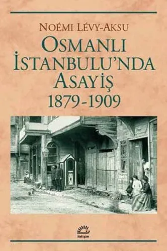 Osmanlı İstanbulu'nda Asayiş 1879-1909