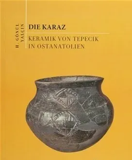 Die Karaz Keramik Von Tepecik In Ostanatolien