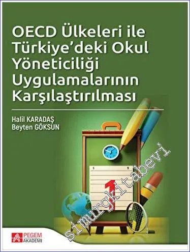 OECD Ülkeleri ile Türkiyedeki Okul Yöneticiliği Uygulamalarının Karşılaştırılması -         2023