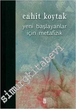 Yeni Başlayanlar İçin Metafizik -        2011