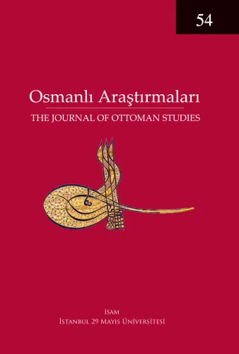 Osmanlı Araştırmaları 54 - The Journal of Ottoman Studies 54