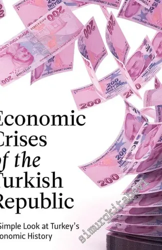 Economic Crises of the Turkish Republic: A Simple Look at Turkey's Economic History -         2016