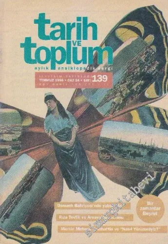 Tarih ve Toplum Aylık Ansiklopedik Dergi : Bir Zamanlar Beyrut - Nicoara Beldiceanu - Sayı: 139  24    Temmuz 1995