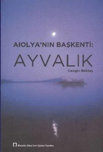 Aiolyanın Başkenti: Ayvalık