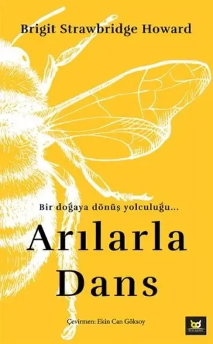 Arılarla Dans; Bir Doğaya Dönüş Yolculuğu