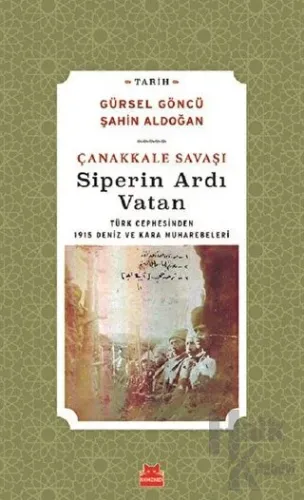 Çanakkale Savaşı Siperin Ardı Vatan - Halkkitabevi