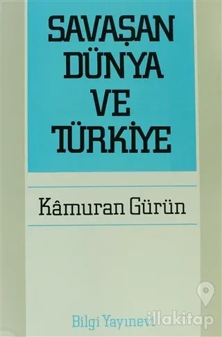 Savaşan Dünya ve Türkiye