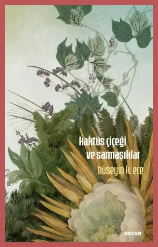 Kaktüs Çiçeği ve Sarmaşıklar