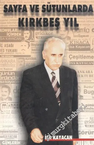 Sayfa Sütunlarında Kırkbeş Yıl - İMZALI - -
