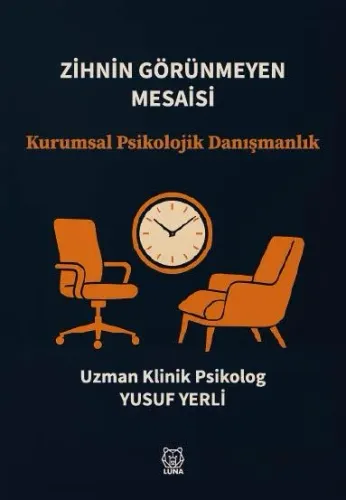 Zihnin Görünmeyen Mesaisi