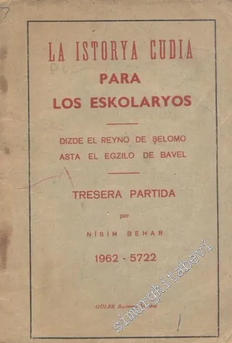 La Istorya Cudia Para Los Eskolaryos: Dizde El Reyno De Şelomo Asta El Egzilo De Bavel  -