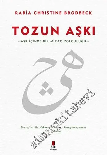 Tozun Aşkı: Aşk İçinde Bir Miraç Yolculuğu -        2017