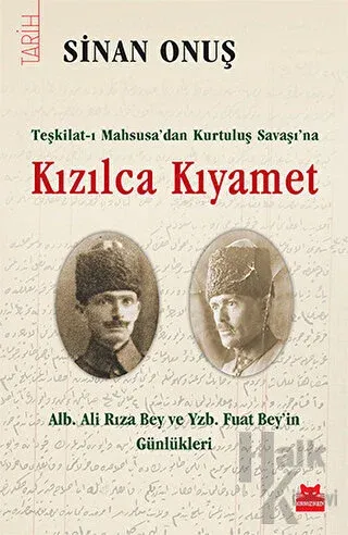 Kızılca Kıyamet - Teşkilat-ı Mahsusa’dan Kurtuluş Savaşı’na