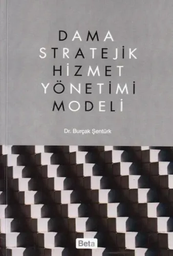 Dama Stratejik Hizmet Yönetim Modeli