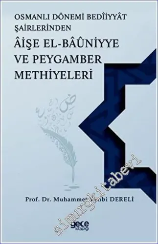 Osmanlı Dönemi Bediiyyat Şairlerinden Aişe el Bauniyye ve Peygamber Methiyeleri -         2023