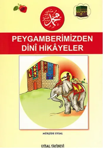 Peygamberimizden Dinî Hikâyeler; 7 Yaş ve Üstü (Orta Boy)