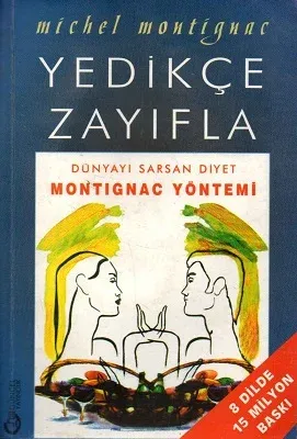 Yedikçe Zayıfla Dünyayı Sarsan Diyet Montignac Yöntemi